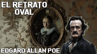 El retrato oval  AUDIOLIBRO  Edgard Allan poe [upl. by Nada]