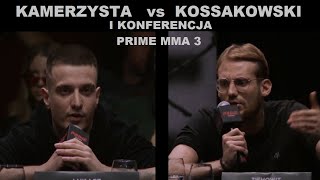 KAMERZYSTA vs ZIEMOWIT PIAST KOSSAKOWSKI PRIME MMA 3 I Konferencja [upl. by Yram693]