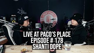 Shanti Dope EPISODE  178 The Pacos Place Podcast [upl. by Bred]