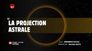 AU COEUR DU SECRET EPI80 CEST QUOI LA PROJECTION ASTRALE [upl. by Carmelia]