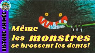 Même les monstres se brossent les dents  Livre audio Histoire animée pour enfants pour sendormir [upl. by Olivie]