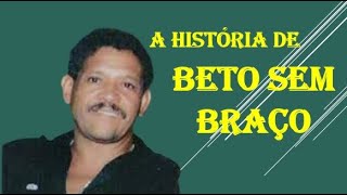 A HISTÓRIA DE BETO SEM BRAÇO [upl. by Aiotal]