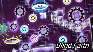 Geometry Dash Blind Faith by Rhythmical and more Insane Demon [upl. by Aratehs717]