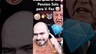 🔥Pensión Solo para el Loco de Fox 😆🤡👉🐺🤢🔥 mexico politics amlo 4t new amlo amlovers pueblo [upl. by Anauqal]