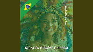 Brazilian Carnival Euphoria [upl. by Cathe]