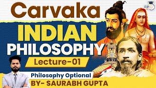 Carvaka  Indian Philosophy Lecture 1  Philosophy Optional  UPSC Mains [upl. by Ahsaeyt]