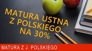 163 Matura ustna z polskiego Jak zdać na 30 procent [upl. by Jillane61]