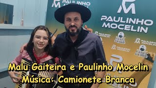 Camionete Branca  Malu Gaiteira e Paulinho Mocelin [upl. by Riki]