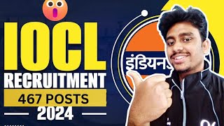 IOCL RECRUITMENT 2024  467 BUMPER VACANCIES  RS 50000MONTH  PERMANENT JOB  FRESHERS APPLY [upl. by Iur]