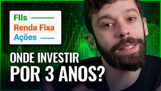 ONDE INVESTIR QUAL É O MELHOR ATIVO PARA INVESTIR POR 3 ANOS [upl. by Byrom]