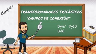 Tranasformadores 16  Trafos III  Grupos de conexión [upl. by Lubin68]