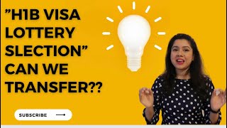 Can we transfer H1B visa lottery selection [upl. by Neilson]