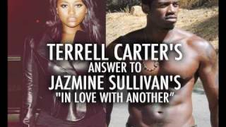 Promotional Audio Terrell Carters Answer to Jazmine Sullivans quotIn Love With Anotherquot [upl. by Arahas]