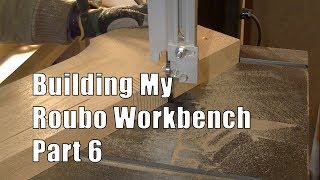 Building My Roubo Workbench Part 6 [upl. by Ahsirk374]