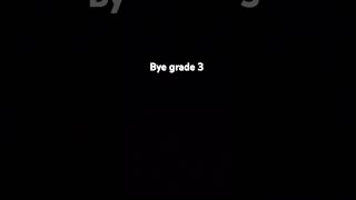 Bye bye grade 3 hello grade 4 roblox [upl. by Natascha570]