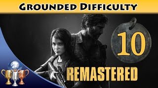 The Last of Us Remastered Grounded Walkthrough PS4  Chapter 9 Lakeside Resort All Collectibles [upl. by Laddy]