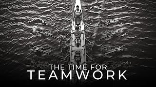 The Time For Teamwork  Teamwork Motivational Video [upl. by Madonna]