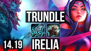 TRUNDLE vs IRELIA TOP  1300 games 723  EUW Master  1419 [upl. by Aurita]