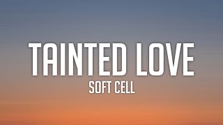 Soft Cell  Tainted Love Lyrics  tiktok song [upl. by Sergius932]