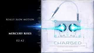 Really Slow Motion  Mercury Rises Charged [upl. by Slifka775]