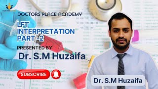 Liver Function Test LFTs Part 2  Dr SM Huzaifa [upl. by Elletsyrc]