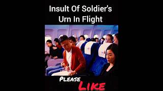 Insult Of Soldiers Urn In Flight ✈️shorts [upl. by Barra]