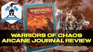 WARRIORS of CHAOS  ARCANE JOURNAL REVIEW  warhammer OLD WORLD [upl. by Retsehc]