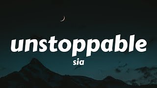 Sia Unstoppable Lyrics [upl. by Ecineg468]