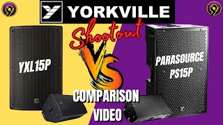 YORKVILLE YXL15P VS YORKVILLE PARASOURCE PS15PCOMPARISON VIDEOGEAR REVIEWS [upl. by Serafina740]