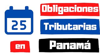 Hoja de Ruta con 25 Obligaciones Tributarias en Panamá [upl. by Lyrac]