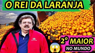 O BILIONÁRIO REI da LARANJA no BRASIL [upl. by Gruber]