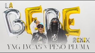 Yng Lvcas amp Peso Pluma  La Bebe Remix Video Oficial [upl. by Zelten921]