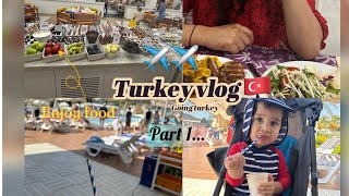 Turkey 🇹🇷 vlog  going to turkey ✈️✈️enjoy turkey food 😛 Dalaman Sarigarme 👍 [upl. by Asim]