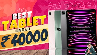 Top 4 Best Tablet Under 40000 in 2024  Best Tablet for Gaming Under 40000 in INDIA 2024 [upl. by Petulia281]