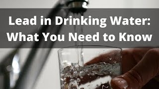 Lead Contamination in Drinking Water What You Need to Know [upl. by Eras197]