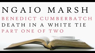 Benedict Cumberbatch  Death in a White Tie  Ngaio Marsh  Audiobook 1 [upl. by Harri126]