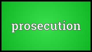 Prosecution Meaning [upl. by Naic]