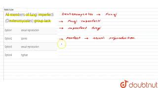 All members of fungi imperfecti Deuteromycetes group lack [upl. by Nikolaos776]