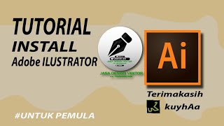 TUTORIAL INSTALL ADOBE ILUSTRATOR [upl. by Esyned723]