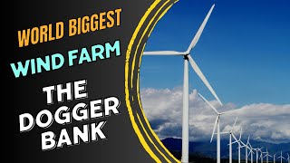 The Dogger Bank Wind Farm Facts  संसारको सबैभन्दा ठुलो Dogger Bank wind Farm 🔥 [upl. by Stempien]