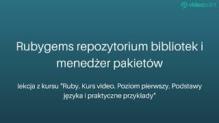 Rubygems repozytorium bibliotek i menedżer pakietów w Ruby  lekcja kursu  Videopointpl [upl. by Linson]