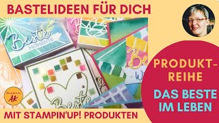 Bastelideen mit der Produktreihe Das Beste im Leben  Stampin Up Alle meine Anleitungen DIY [upl. by Anitel249]