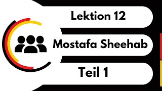 Menschen A12 Lektion 12 Teil1Mostafa Sheehab شرح كتاب منشن الدرس الثانى عشر الجزء الأول [upl. by Peterec975]