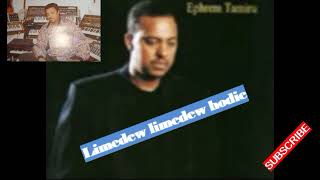 ልመደው ሆዴ Ephrame TamiruLimedew Limedew hodieEthiopian Old music Best of Ephrame [upl. by Dionisio15]