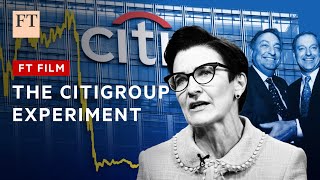 Citigroup and the financial supermarket experiment  FT Film [upl. by Nohsyar98]