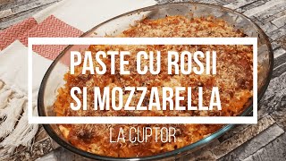 Paste cu Rosii si Mozzarella la Cuptor  Reteta de Macaroane la Cuptor [upl. by Aicelef]