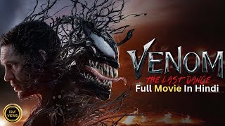 VENOM  3  Tha Last Dance full Hindi in Movie  Venom 3  Venom 3 full movie hindi dubbed 2024 [upl. by Brien973]