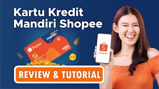 KARTU KREDIT MANDIRI SHOPEE Review amp Tutorial [upl. by Schafer]