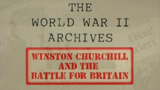 World War II Archives quotWinston Churchill amp The Battle of Britainquot with Liam Dale [upl. by Rma]