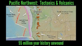 Volcanic evolution of the Pacific Northwest 55 million year history [upl. by Halpern]